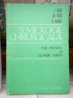 SEMIOLOGIE CHIRURGICALA, TUB DIGESTIV SI GLANDE ANEXE