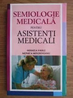 Semiologie medicala pentru asistenti medicali - Mihaela Vasile