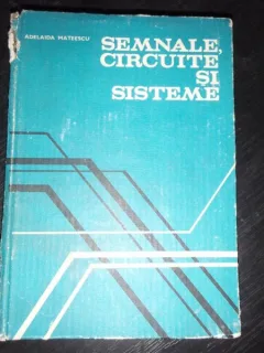 Semnale , ciruite si sisteme