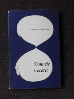 SEMNELE TRECERII - CONSTANTIN SABAREANU  (CU DEDICATIA AUTORULUI)