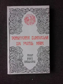 SEMNIFICATIA DUMINICILOR DIN POSTUL MARE - PREOT BORIS RADULEANU
