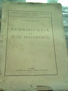 SEMNIFICATIA LUI TITU MAIORESCU - D. CARACOSTREA