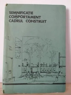 Semnificatie si Comportament in Cadrul Construit