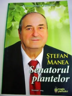 SENATORUL PLANTELOR - STEFAN MANEA