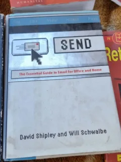 Send. The essential guide to email for officeand home - David Shipley