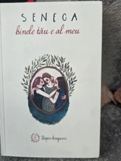 Seneca Binele tau e al meu