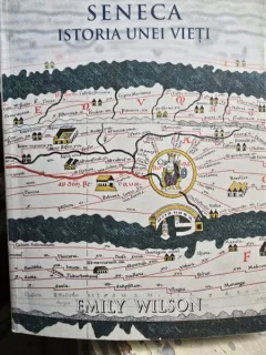 Seneca. Istoria unei vieti - Emily Wilson