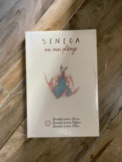 Seneca Nu mai plange