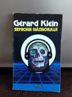 SENIORII RAZBOIULUI - GERARD KLEIN