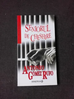 SENIORUL DE CHESHIRE - ANTONIO GOMEZ RUFO