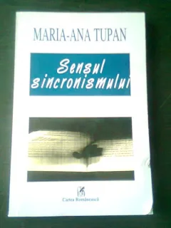SENSUL SINCRONISMULUI - MARIA ANA TUPAN, CU DEDICATIA AUTOAREI
