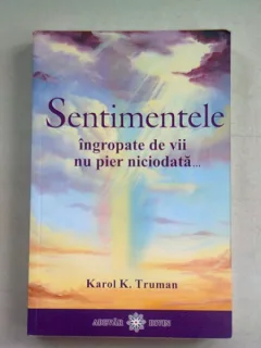 SENTIMENTELE INGROPATE DE VII NU PIER NICIODATA - KAROL K. TRUMAN