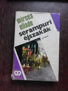 NOPTI LA SERAMPORE/SERAMPURI EJSZAKAN - MIRCEA ELIADE  (EDITIE IN LIMBA MAGHIARA)