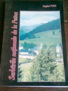 SERBARILE NATIONALE DE LA PUTNA - ANGHEL POPA  (CU DEDICATIA AUTORULUI)