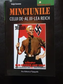Serge Cosseron - Minciunile celui de-al III-lea Reich