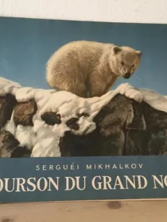 Serguei Mikhalkov - L'Ourson du Grand Nord