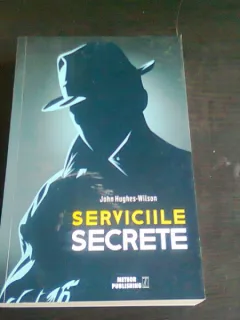SERVICIILE SECRETE - JOHN HUGHES WILSON