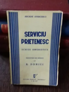 SERVICIU PRIETENESC. SCHITE UMORISTICE - ARCADIE AVERCENCO