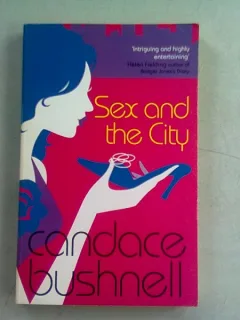 SEX AND THE CITY - CANDACE BUSHNELL  (CARTE IN LIMBA ENGLEZA)