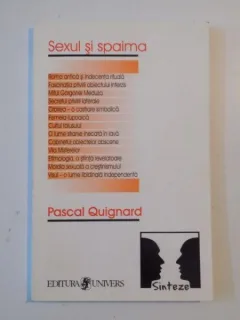 SEXUL SI SPAIMA - PASCAL QUIGNARD