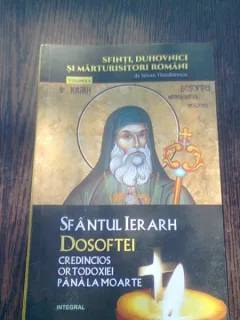 SFANTUL IERARH DOSOFTEI CREDINCIOS ORTODOXIEI PANA LA MOARTE
