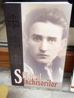 Sfantul inchisorilor - Marturii despre Valeriu Gafencu, adunate si adnotate de monahul Moise
