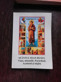 SFANTUL IOAN RUSUL, VIATA, MINUNILE, PARACLISUL, ACATISTUL SI SLUJBA