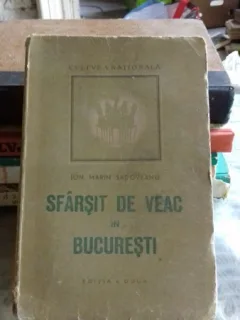 Sfarsit de veac in Bucuresti - Ion Marin Sadoveanu