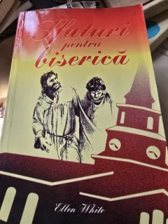 Sfaturi pentru biserica - Ellen White