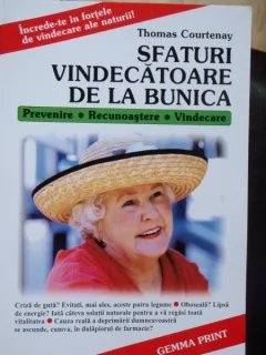 SFATURI VINDECATOARE DE LA BUNICA - THOMAS COURTENAY