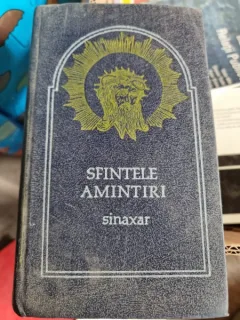 SFINTELE AMINTIRI . SINAXAR