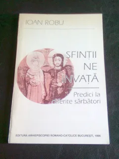 SFINTII NE INVATA - IOAN ROBU