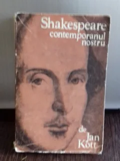 SHAKESPEARE CONTEMPORANUL NOSTRU - JAN KOTT
