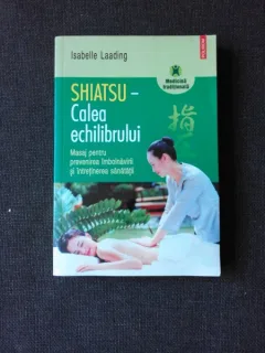 SHIATSU, CALEA ECHILIBRULUI - ISABELLE LAADING