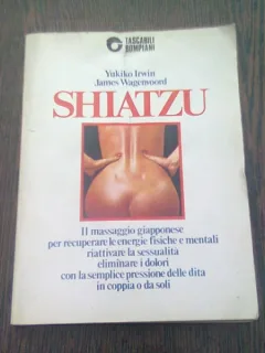 SHIATSU - YUKIKO IRWIN  (MASAJ JAPONEZ, CARTE IN LIMBA ITALIANA)