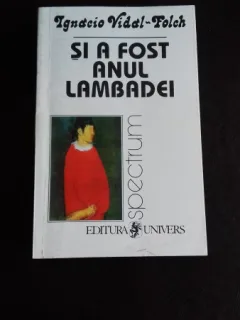 SI A FOST ANUL LAMBADEI - IGNACIO VIDAL FOLCH