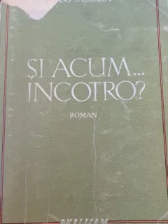 SI ACUM...INCOTRO?- HANS FALLADA