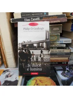 SI DULCE E LUMINA , PHILIP O CEALLAIGH