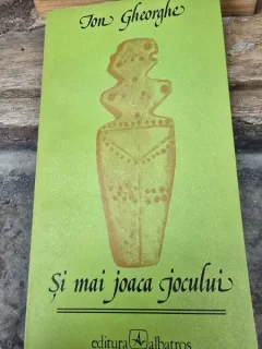 Si mai joaca jocului - Ion Gheorghe