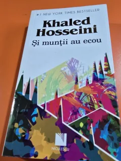 Si muntii au ecou - Khaled Hosseini