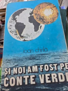 Si noi am fost pe Conte Verde , Ioan Chirila , 1983