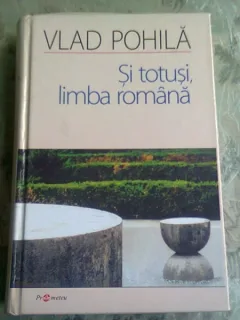 SI TOTUSI LIMBA ROMANA - VLAD POHILA