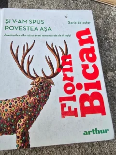 SI V-AM SPUS POVESTEA ASA, AVENTURILE CAILOR NAZDRAVANI REMEMORATE DE EI INSISI - FLORIN BICAN