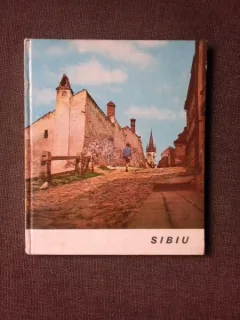 SIBIU, GHID, TEXT DE P. SCHUSTER, FOTOGRAFII DE E. HOFER