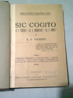 SIC COGITO , CE E VIATA ? CE E MOARTEA ? CE E OMUL ? - B.P. HASDEU