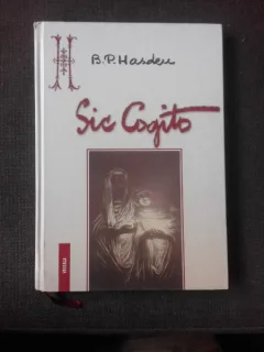 SIC COGITO , CE E VIATA ? CE E MOARTEA ? CE E OMUL ? - B.P. HASDEU