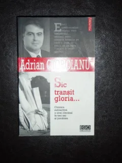 SIC TRANSIT GLORIA - ADRIAN CIOROIANU