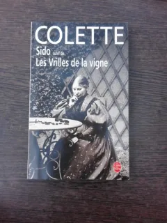 Sido suivi de Les Vrilles de la vigne - Colette  (carte in limba franceza)
