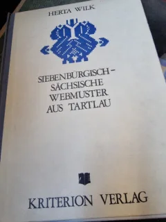 SIEBENBURGISCH -SACHSISCHE WEBMUSTER AUS TARTLAU - HERTA WILK