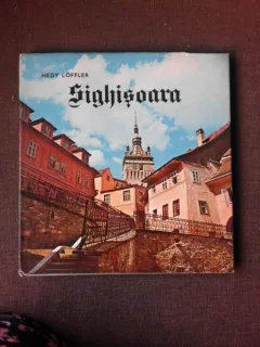 SIGHISOARA - HEDY LOFFLER  (ALBUM CU SECVENTE DIN ISTORIA ORASULUI)